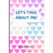 Starseven Independently Published Talk About Me!: Therapeutic Guided Prompts Journal For Self Love