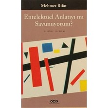MarkEntegra Entelektüel Anlatıyı Mı Savunuyorum - Edebiyat ve Felsefe Üzerine Düşünceler