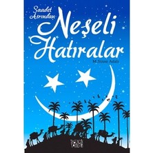MarkEntegra Geçmişe Dönük Anılar ve Saadet Dönemi Hakkında Anlatılar