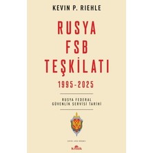 MarkEntegra Rusya'nın Fsb Teşkilatı ve Tarihsel Süreci