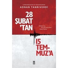 MarkEntegra 28 Şubat'tan 15 Temmuz'a: Türkiye'nin Siyasi Dönüşümü