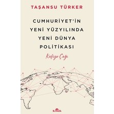 MarkEntegra Cumhuriyetin Yeni Yüzyılında Dünya Politikası Üzerine
