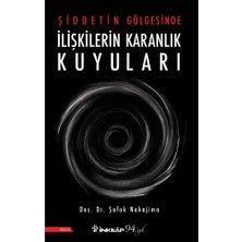MarkEntegra Şiddet ve Ilişkiler: Karanlık Kuyuların Derinliği