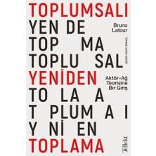 MarkEntegra Aktör-Ağ Teorisine Giriş: Toplumsalı Yeniden Toplama Üzerine Bir Analiz