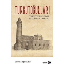MarkEntegra Turgutoğulları'nın Tarihsel Rolü ve Etkileri