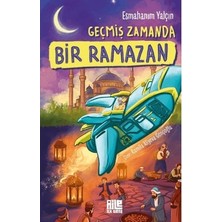 MarkEntegra Geçmiş Zamanda Ramazan Hikayesi - 72 Sayfa Çocuk Öyküsü