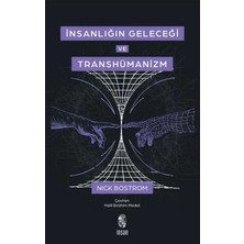 Renas Store Insanlığın Geleceği ve Transhümanizm