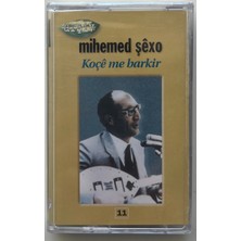 Kom Mihemed Şêxo Koçê Me Barkir Kaset (Sıfır Jelatinli)