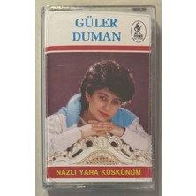 Nora Güler Duman Nazlı Yara Küskünüm Kaset (Sıfır Jelatinli)