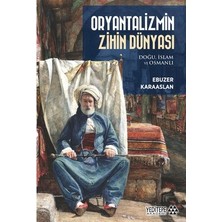 Esranın Dünyası Oryantalizmin Zihin Dünyasındaki Yansımaları