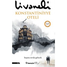 Esranın Dünyası Konstantiniyye Oteli: 432 Sayfa Yolculuk