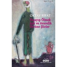 Esranın Dünyası Aşk ve Avarelik Üzerine Şiirler: Yaşamak ve Hissetmek