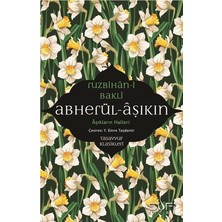 Esranın Dünyası Abherül-Âşıkin: Tasavvuf ve Aşk Üzerine Derin Düşünceler