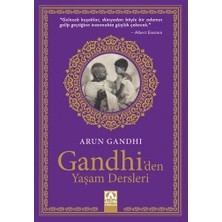Esranın Dünyası Gandhi’den Öğütler: Yaşam Felsefesi ve Insani Değerler