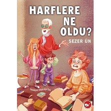 Esranın Dünyası Harflere Ne Oldu? Fantastik Çocuk Kitabı - Sezer Ün