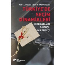 Esranın Dünyası Türkiye’de Seçim Dinamikleri: Kırılganlık ve Dirençlilik