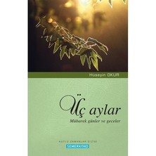 Esranın Dünyası Üç Aylar - Mübarek Günler ve Geceler Üzerine Bilgiler