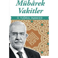 Esranın Dünyası Mübarek Vakitler ve Tasavvufun Işığında Bilgelik - Kapsamlı Kılavuz