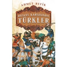 Esranın Dünyası Türkler ve Bizans: Tarihsel Mücadeleler ve Etkileri Üzerine Bir Çalışma