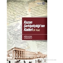 Esranın Dünyası Kazan Şarkiyatçılığı: 20. Yüzyılın Analizi