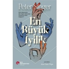 Esranın Dünyası En Büyük Iyilik - Hayat ve Iyilik Üzerine