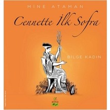 Esranın Dünyası Cennette Sofra Kültürü ve Bilge Kadınlar Üzerine Inceleme