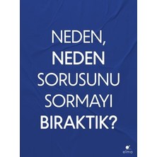 Esranın Dünyası Nedenler, Sonuçlar ve Ilişkiler Üzerine Düşünceler