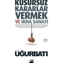 Esranın Dünyası Kusursuz Kararlar Vermek Için Ikna Sanatı Stratejileri