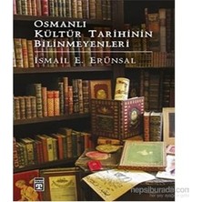 Esranın Dünyası Osmanlı Kültür Tarihinde Gizli Kalmış Önemli Olaylar