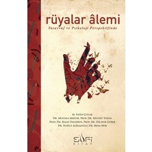 Esranın Dünyası Rüyalar Alemi: Tasavvuf ve Psikoloji Üzerine Derin Analiz