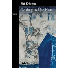 Esranın Dünyası Elif'in Boşluğun Üst Katı, Derin Düşünceler
