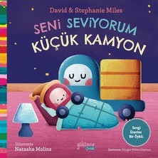 Esranın Dünyası Küçük Kamyon ile Sevgi Dolu Bir Hikaye