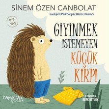 Esranın Dünyası Giyinmek Istemeyen Kirpi Hikayesi - 0-2 Yaş Çocuk Kitabı