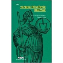 Esranın Dünyası Yargıya Felsefe ile Bakmak: Eleştirel Düşünceler