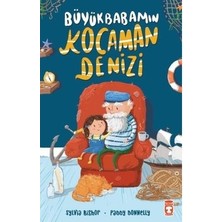 Esranın Dünyası Büyükbabamın Kocaman Denizi - 224 Sayfa Eğlenceli Çocuk Kitabı