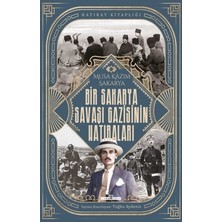Esranın Dünyası Bir Sakarya Savaşı Gazisinin Hatıraları: Anılar ve Tanıklıklar