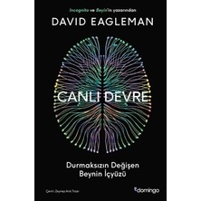 Esranın Dünyası Değişen Beyin: Canlı Devre ve Sinir Bilimleri