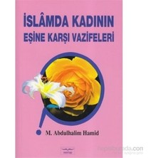 Esranın Dünyası Kadınların Islam'da Eşlerine Karşı Görevleri ve Sorumlulukları
