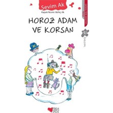 Esranın Dünyası Sevim'in Eğlenceli Hayvan Hikayesi: Horoz Adam ve Korsan
