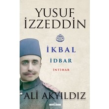 Esranın Dünyası Yusuf Izzeddin'in Hayatı ve Dönemine Dair Bilgiler
