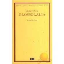 Esranın Dünyası Glossolalıa: Duyguların ve Anıların Dili