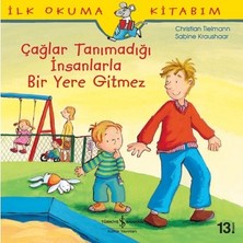 Esranın Dünyası Iş Bankası Kültür Yayınları Ilk Okuma Kitabım - Çağlar Tanımadığı Insanlarla Bir Yere Gitmez -