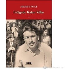Esranın Dünyası Memet'in Kaleminden Gölgede Kalan Yıllar - Geçmişe Dönüş