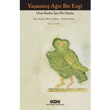 Esranın Dünyası Yaşanmış Ağır Bir Ezgi - Edebiyatta Anıların Gücü