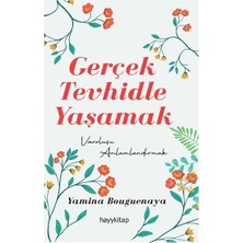 Esranın Dünyası Gerçek Tevhid Anlayışı ile Yaşamak Üzerine Düşünceler
