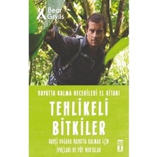 Esranın Dünyası Genç Timaş Timaş Basım Tehlikeli Bitkiler Hayatta Kalma Becerileri El Kitabı Bear Grylls