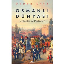 Esranın Dünyası Osmanlı Dünyası: Mekânlar ve Portreler Üzerine Bir Çalışma