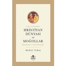 Esranın Dünyası Hristiyan Dünyası ve Moğollar: Tarihi Ilişkiler Üzerine