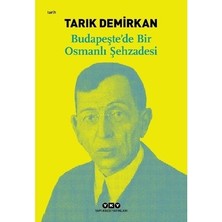 Esranın Dünyası Budapeşte'de Osmanlı Şehzadesinin Yaşamı ve Etkileri