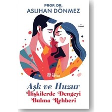 Esranın Dünyası Aşkın Huzuru: Ilişkilerde Dengeyi Bulmak